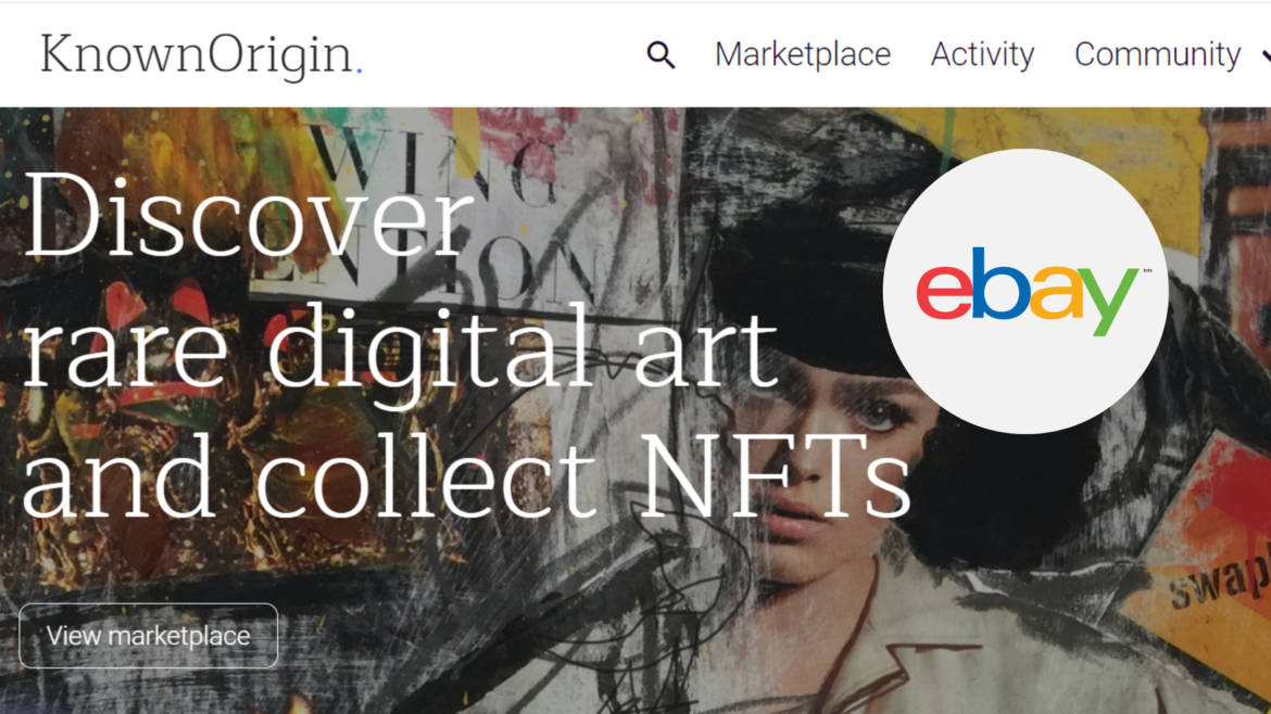 ebay knownorigin nft marketplace