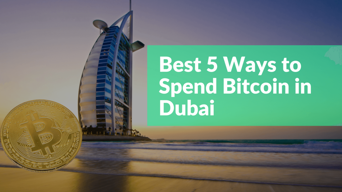 how to spend bitcoin in dubai