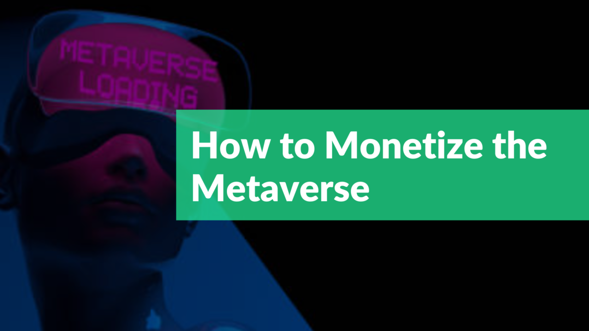 monetize the metaverse
